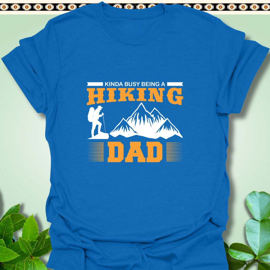 T-Shirt Royal / S Busy Being A Hiking Dad T-Shirt  TrekForte Adventure Apparel