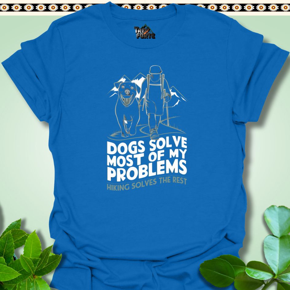 T-Shirt Royal / S Dogs Solve Most Of My Problems Hiking Solves The Rest Funny T-Shirt | TrekForte Apparel