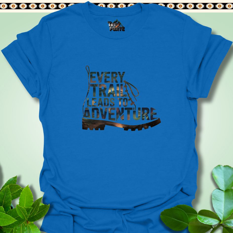 T-Shirt Royal / S Every Trail Leads to Adventure Funny T-Shirt | TrekForte Apparel