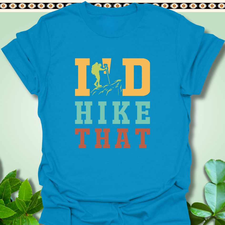 T-Shirt Royal / S I'd Hike That T-Shirt  TrekForte Adventure Apparel