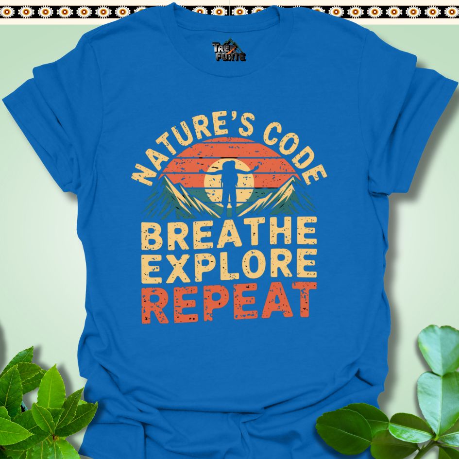 T-Shirt Royal / S Nature's Code Breathe Explore Repeat Funny T-Shirt | TrekForte Apparel