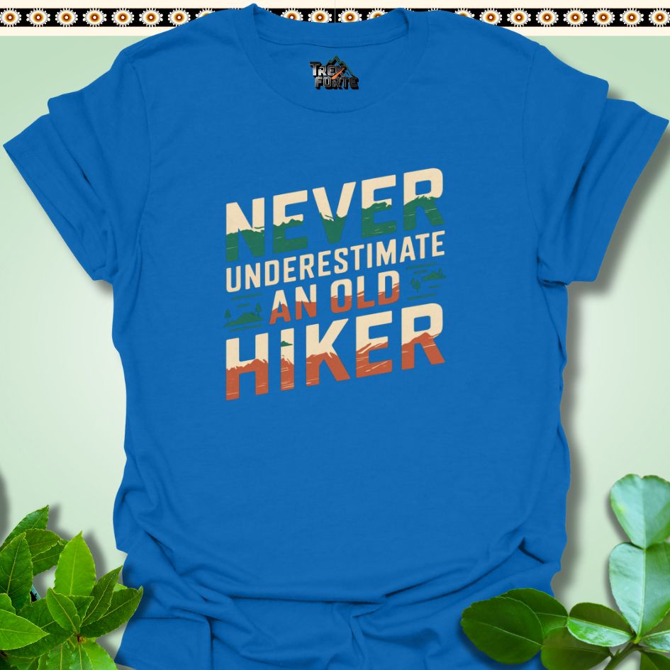 T-Shirt Royal / S Never Underestimate An Old Hiker Funny T-Shirt | TrekForte Apparel