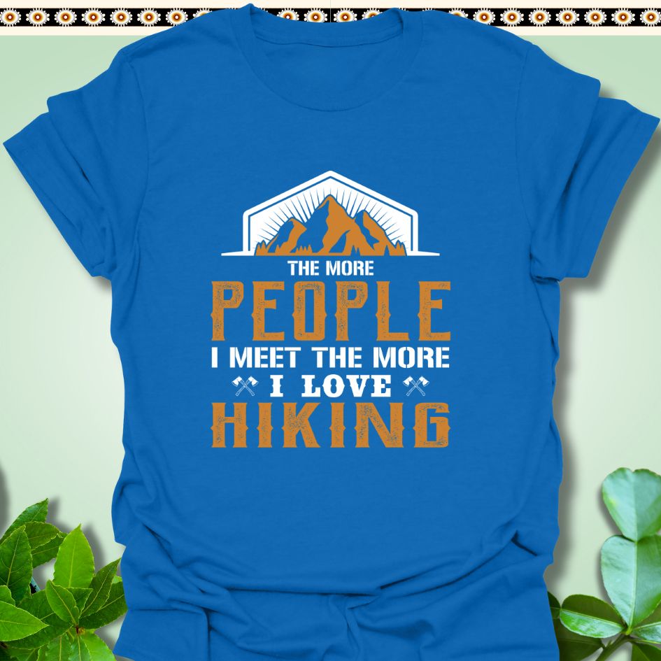 T-Shirt Royal / S The More People I love Hiking T-Shirt  TrekForte Adventure Apparel