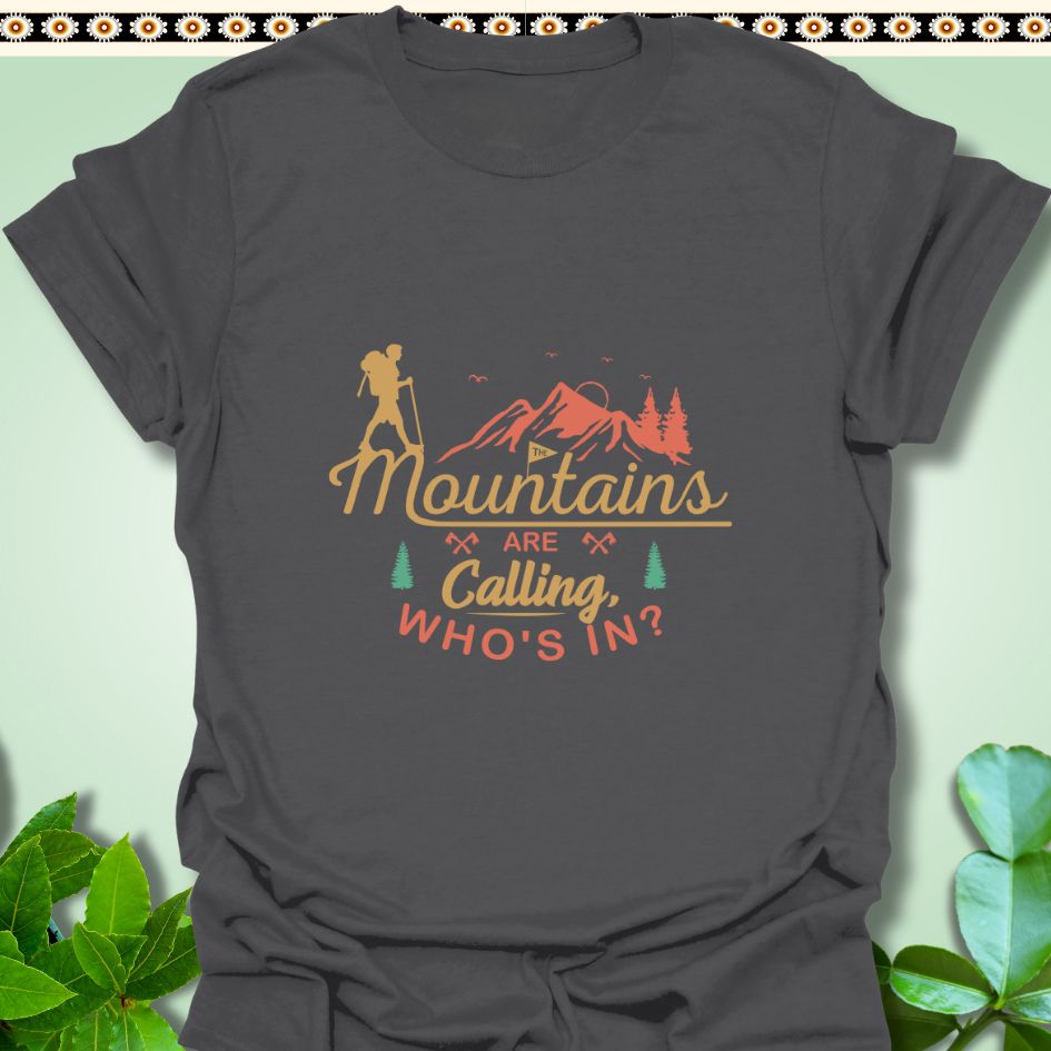 T-Shirt S / Charcoal Mountains Are Calling Who's in T-Shirt  TrekForte Adventure Apparel