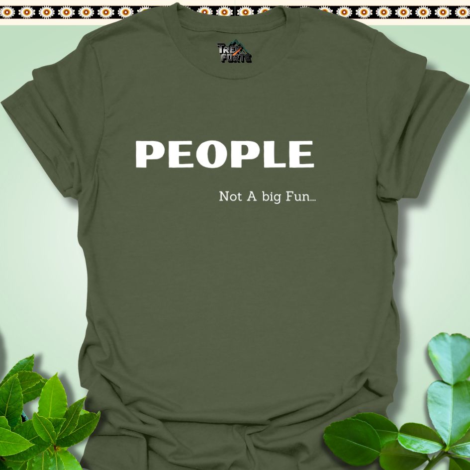 T-Shirt S / Military Green Not a Big Fun Hike Funny T-Shirt | TrekForte Apparel