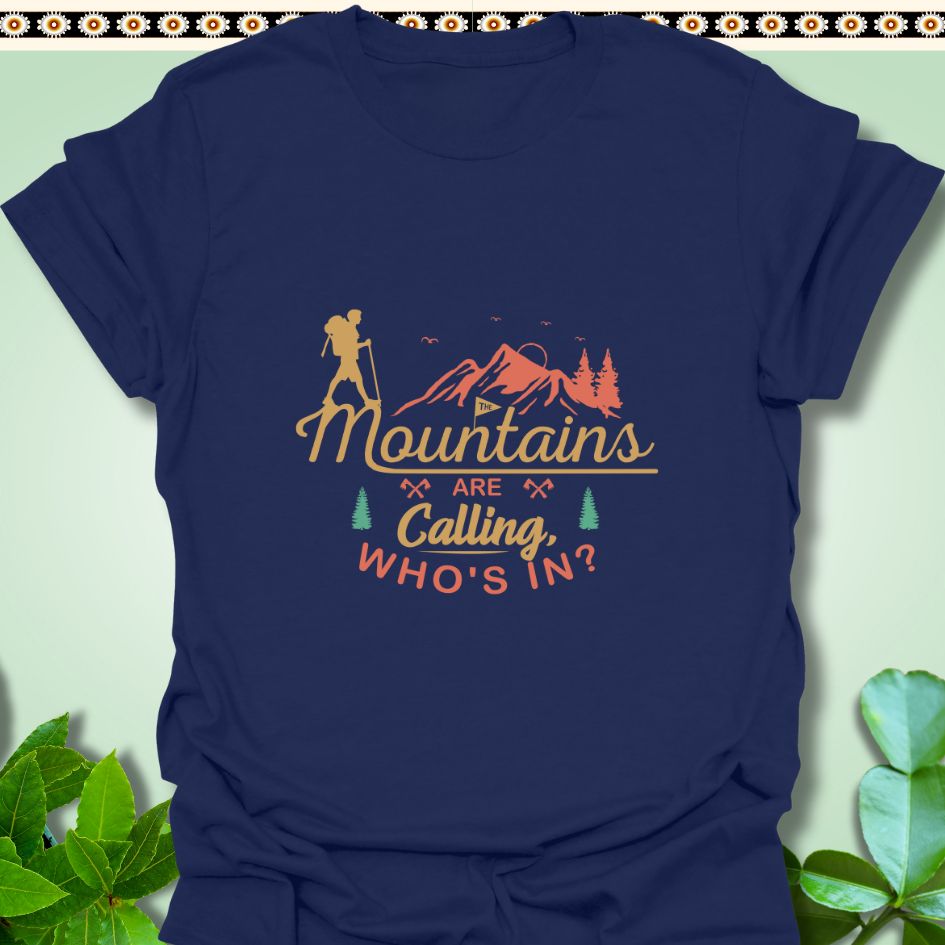 T-Shirt S / Navy Mountains Are Calling Who's in T-Shirt  TrekForte Adventure Apparel