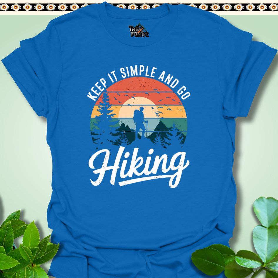 T-Shirt S / Royal Hiking T-Shirt - Keep It Simple And Go