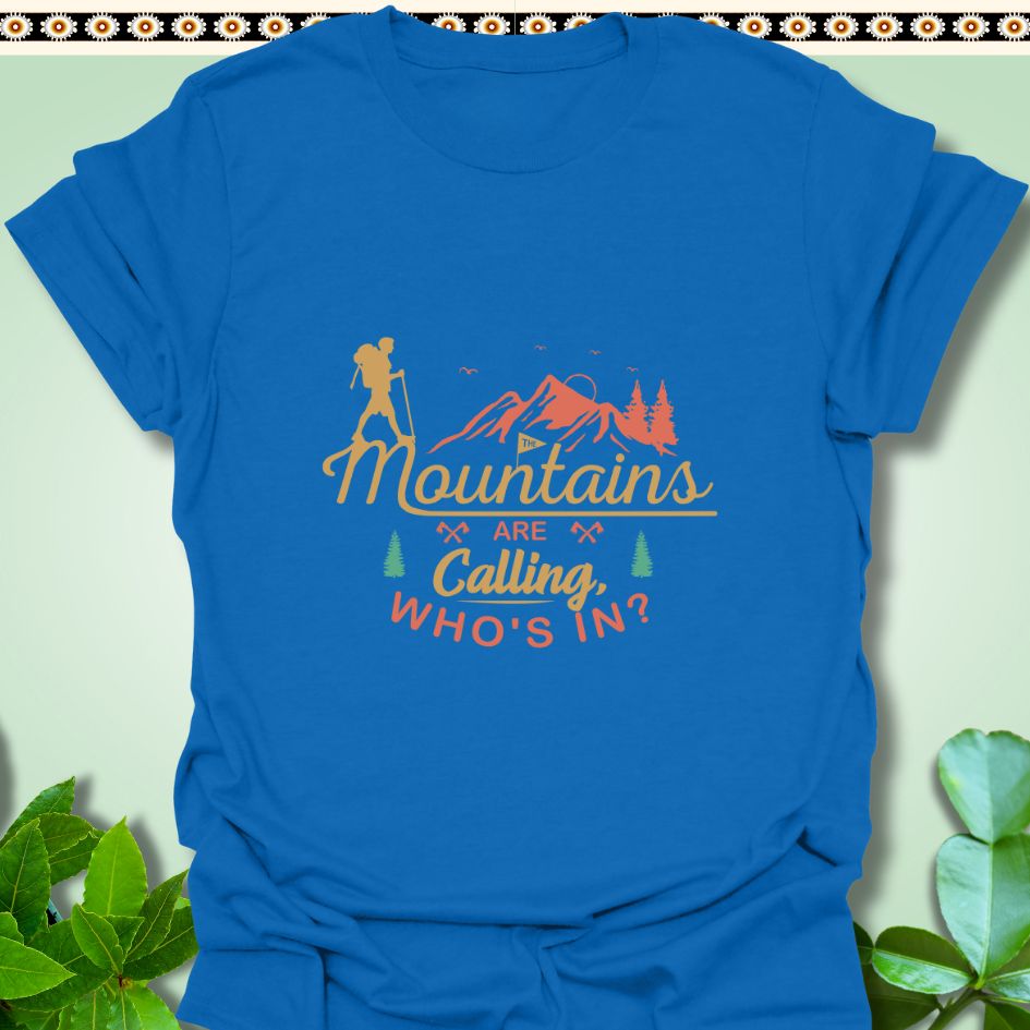 T-Shirt S / Royal Mountains Are Calling Who's in T-Shirt  TrekForte Adventure Apparel