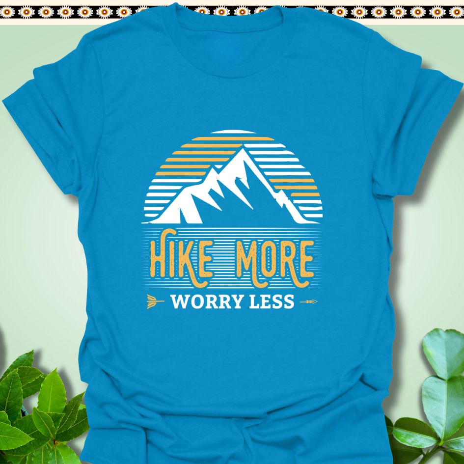 T-Shirt S / Sapphire Hike More Worry Less T-Shirt  TrekForte Adventure Apparel