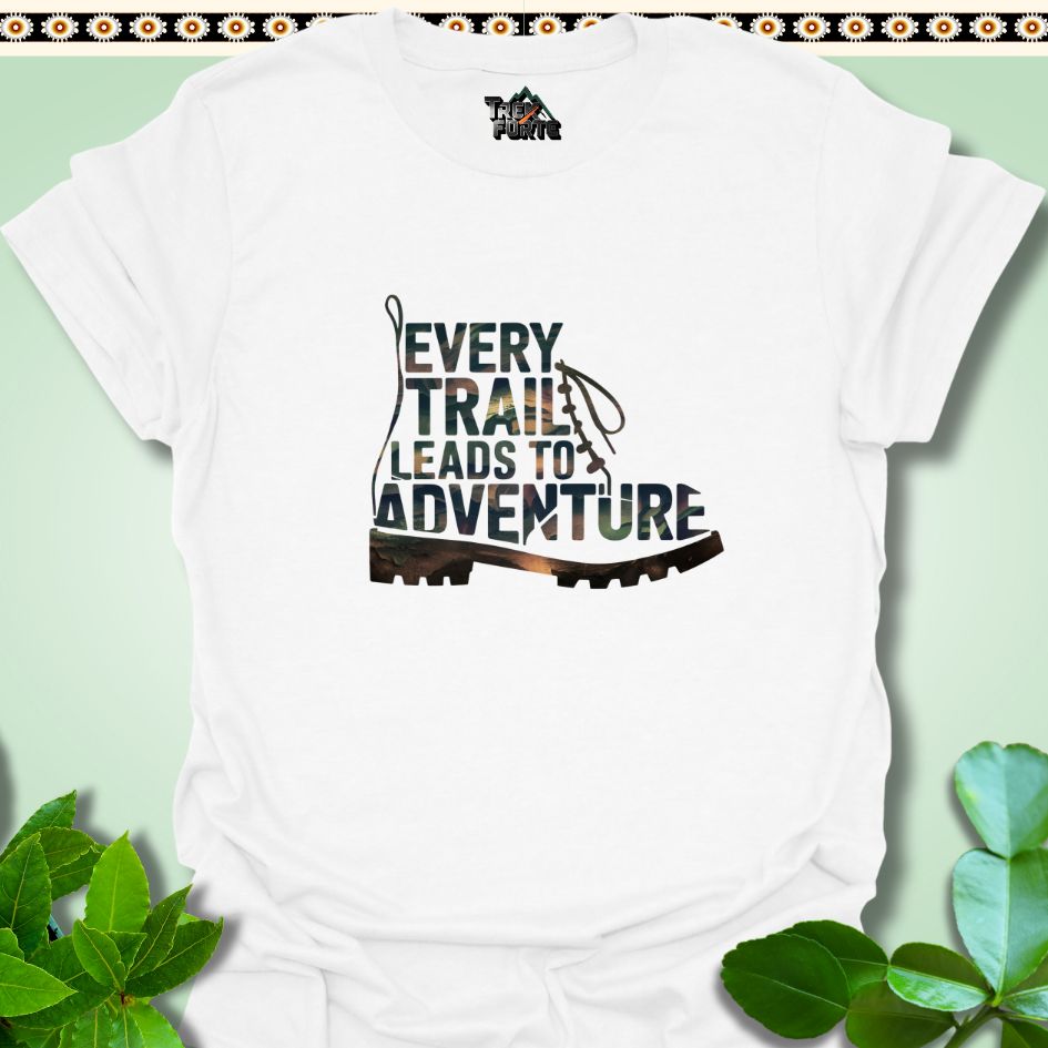 T-Shirt White / S Every Trail Leads to Adventure Funny T-Shirt | TrekForte Apparel