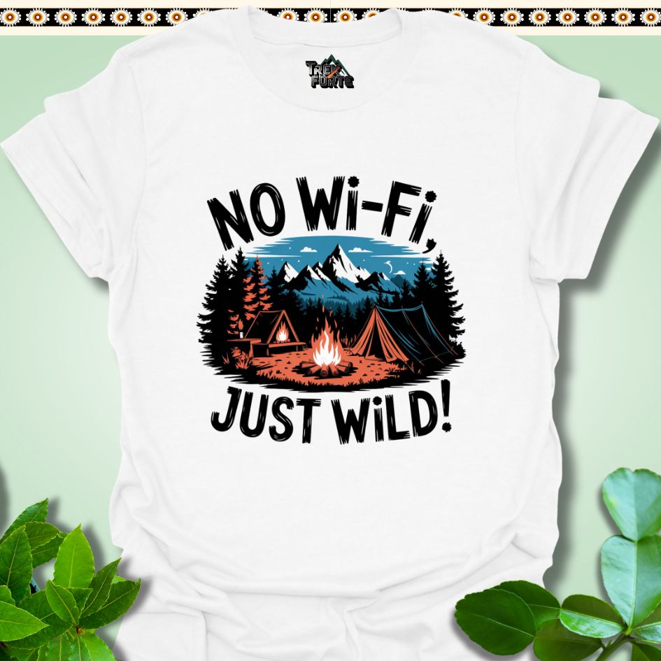 T-Shirt White / S No Wi-Fi Just WILD Funny T-Shirt | TrekForte Apparel